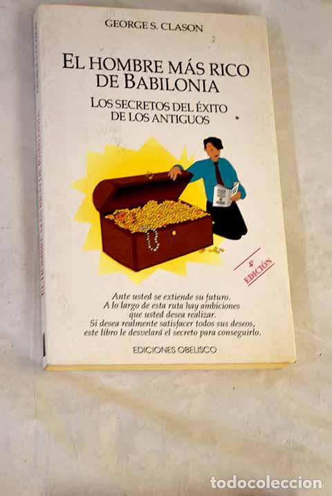 Libros: El hombre m&aacute;s rico de Babilonia: los secretos del &eacute;xito de los antiguos.- Clason, George S.