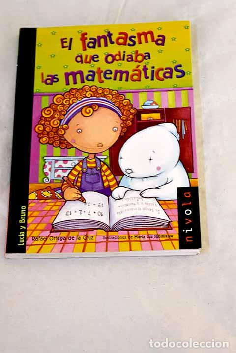 Livros em segunda m&atilde;o: El fantasma que odiaba las matem&aacute;ticas.- Ortega de la Cruz, Rafael