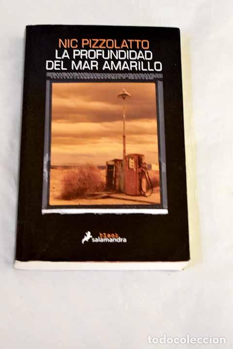 Livros em segunda m&atilde;o: La profundidad del mar amarillo.- Pizzolatto, Nic