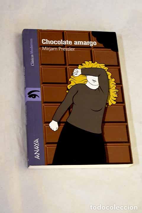 Livros em segunda m&atilde;o: Chocolate amargo: Pressler, Mirjam.- Pressler, Mirjam