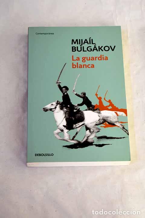Livros em segunda m&atilde;o: La guardia blanca: Bulgakov, Mijail A..- Bulgakov, Mijail A.