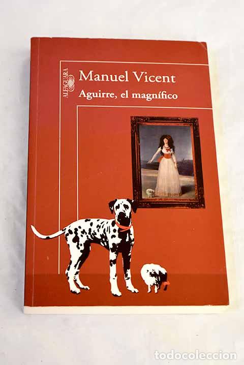 Livros em segunda m&atilde;o: Aguirre, el magn&iacute;fico.- Vicent, Manuel