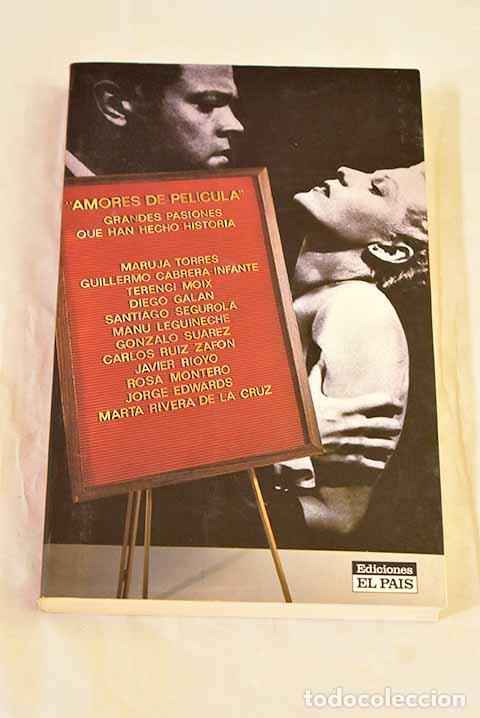books: Amores de pel&iacute;cula : grandes pasiones que han hecho historia