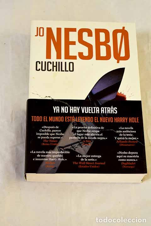 books: Cuchillo (Harry Hole 12).- Nesb&oslash;, Jo