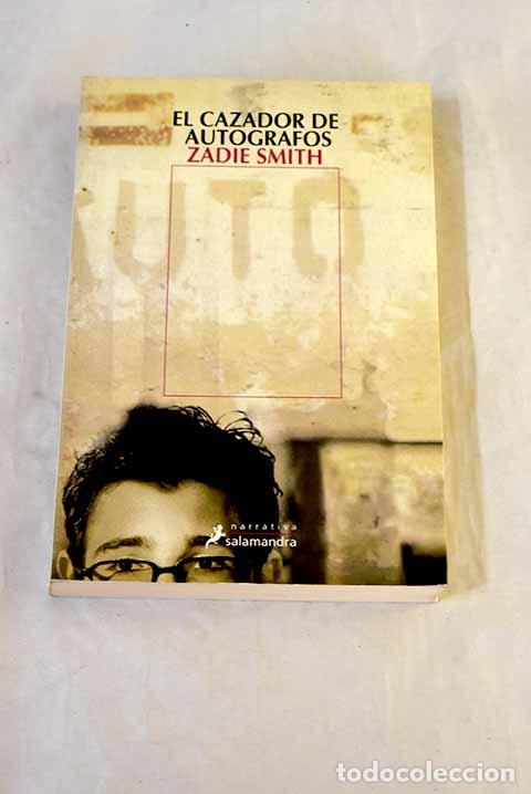 books: El cazador de aut&oacute;grafos.- Smith, Zadie
