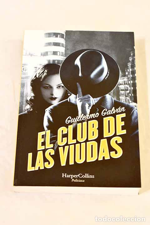 Libros: El club de las viudas.- Galv&aacute;n, Guillermo