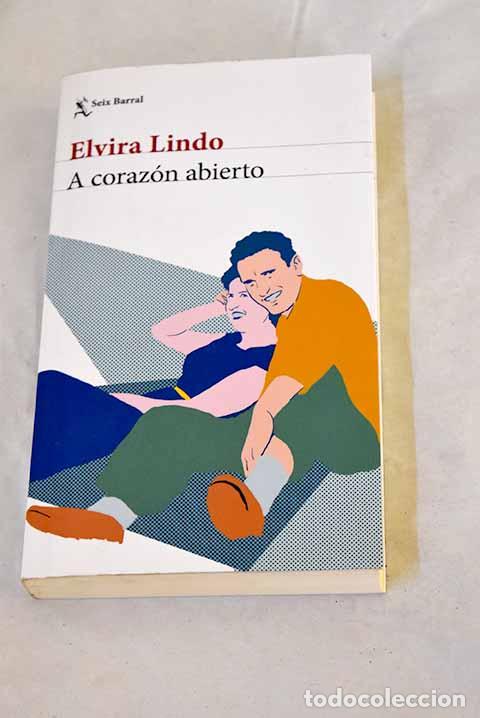 Libros: A coraz&oacute;n abierto: Lindo, Elvira.- Lindo, Elvira