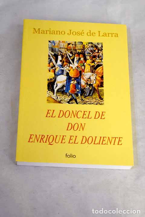 Libros: El doncel de Don Enrique el Doliente.- Larra, Mariano Jos&eacute; de