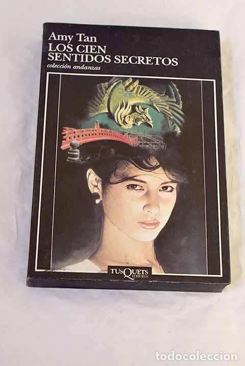 Livres: Los cien sentidos secretos.- Tan, Amy