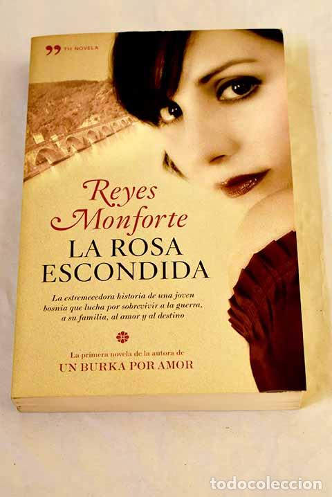 Livres: La rosa escondida: Monforte, Reyes.- Monforte, Reyes