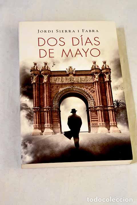 Livres: Dos d&iacute;as de mayo: Sierra i Fabra, Jordi.- Sierra i Fabra, Jordi