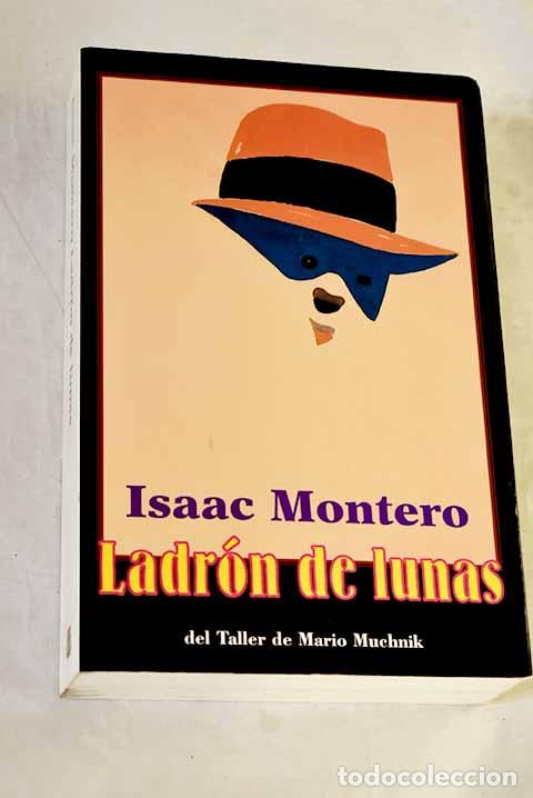 Livres: Ladr&oacute;n de lunas: Montero, Isaac.- Montero, Isaac