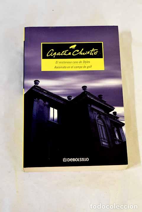 Libros: El misterioso caso de Styles: Asesinato en el campo de golf.- Christie, Agatha