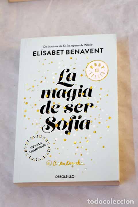 Libros: La magia de ser Sof&iacute;a.- Benavent, El&iacute;sabet
