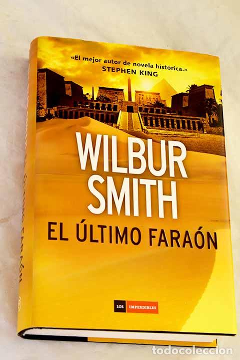 Libri di seconda mano: El &uacute;ltimo fara&oacute;n: Smith, Wilbur.- Smith, Wilbur