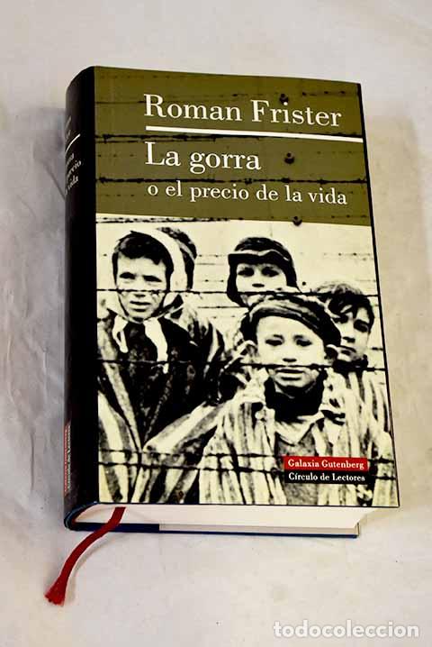 B&uuml;cher: La gorra o el precio de la vida.- Frister, Roman