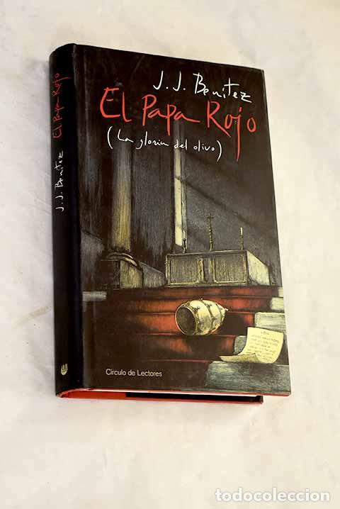 B&uuml;cher: El papa rojo : (la gloria del olivo).- Ben&iacute;tez, J. J.