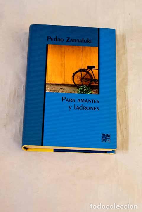B&uuml;cher: Para amantes y ladrones.- Zarraluki, Pedro