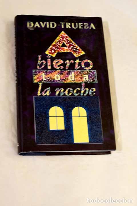 B&uuml;cher: Abierto toda la noche.- Trueba, David