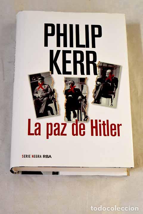 B&uuml;cher: La paz de Hitler: Kerr, Philip.- Kerr, Philip