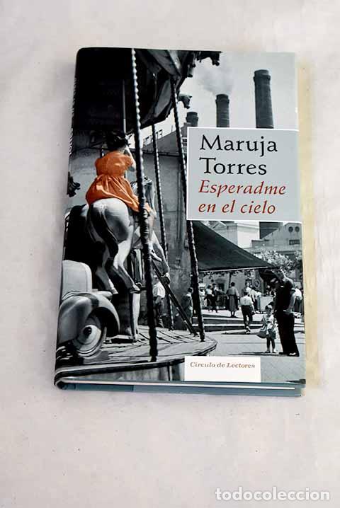 Libros: Esperadme en el cielo.- Torres, Maruja
