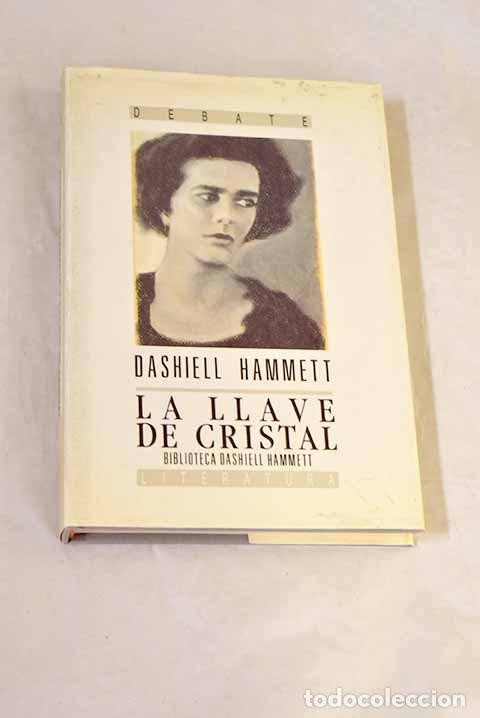 Libros: La llave de cristal: Hammett, Dashiell.- Hammett, Dashiell