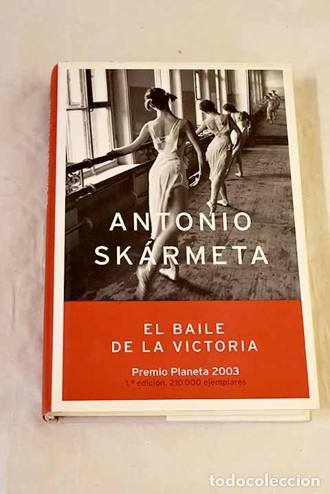 Libros: El baile de la victoria.- Sk&aacute;rmeta, Antonio