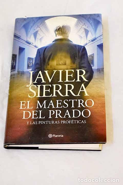 B&uuml;cher: El maestro del Prado y las pinturas prof&eacute;ticas.- Sierra, Javier
