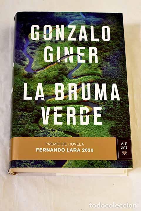 B&uuml;cher: La bruma verde: Premio de Novela Fernando Lara 2020.- Giner, Gonzalo