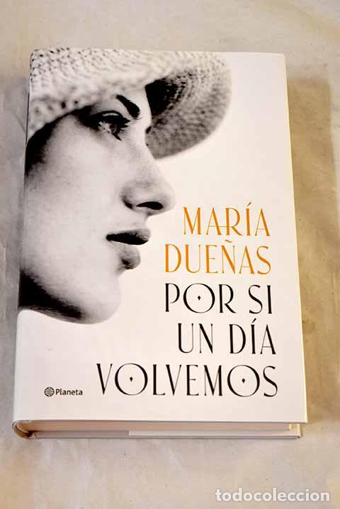 B&uuml;cher: Por si un d&iacute;a volvemos.- Due&ntilde;as, Mar&iacute;a