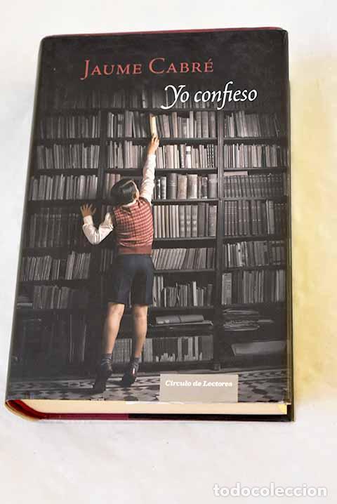 B&uuml;cher: Yo confieso: Cabr&eacute;, Jaume.- Cabr&eacute;, Jaume