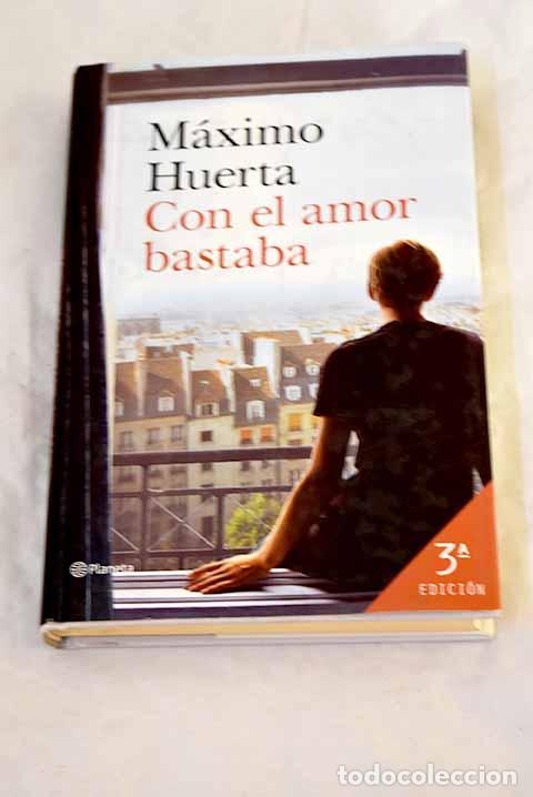 books: Con el amor bastaba: Huerta, Maxim.- Huerta, Maxim