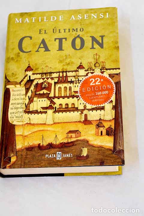 books: El &uacute;ltimo Cat&oacute;n: Asensi, Matilde.- Asensi, Matilde