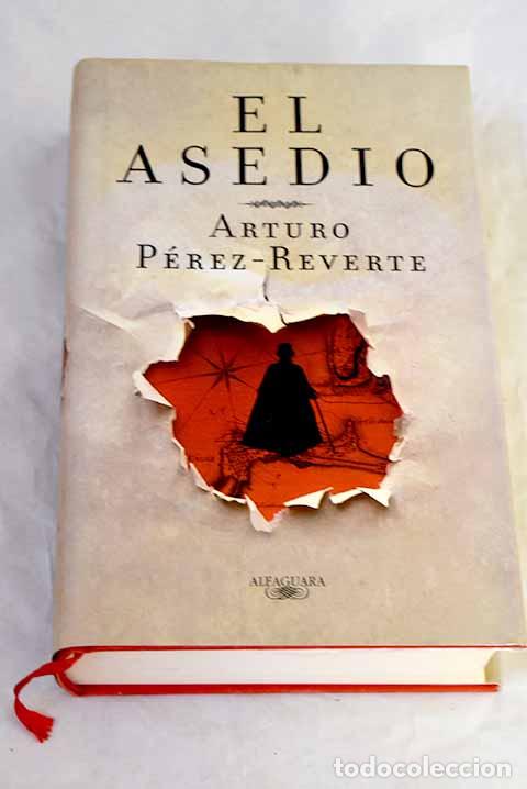 books: El asedio: P&eacute;rez-Reverte, Arturo.- P&eacute;rez-Reverte, Arturo