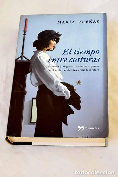 books: El tiempo entre costuras.- Due&ntilde;as, Mar&iacute;a