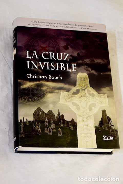 books: La cruz invisible: Bauch, Christian.- Bauch, Christian