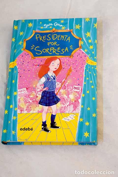 books: Presidenta por sorpresa.- Cano Fern&aacute;ndez, Sara