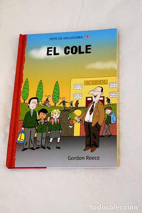 Livres: El cole: Reece, Gordon.- Reece, Gordon