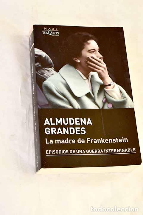 Livres: La madre de Frankenstein.- Grandes, Almudena
