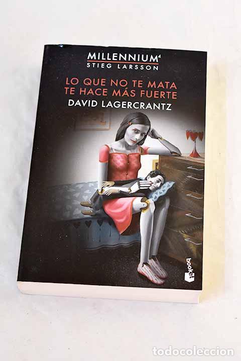 Livres: Lo que no te mata te hace m&aacute;s fuerte.- Lagercrantz, David