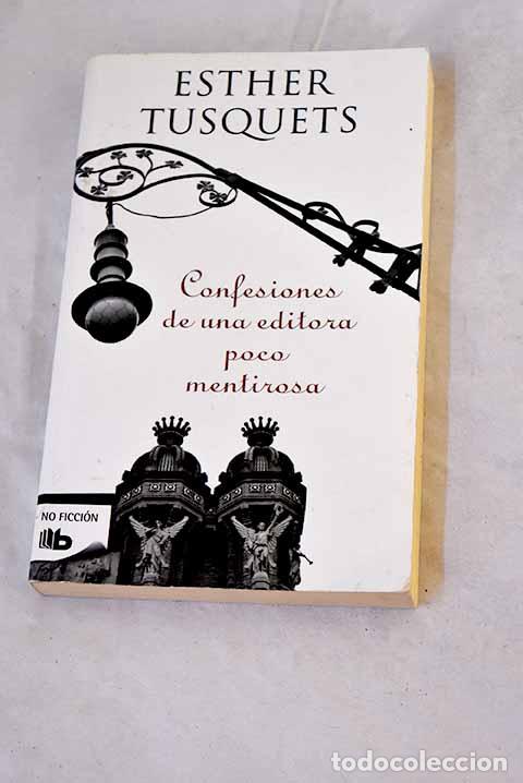 Livres: Confesiones de una editora poco mentirosa.- Tusquets, Esther