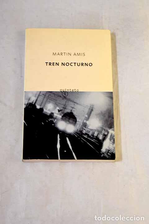 Livres: Tren nocturno: Amis, Martin.- Amis, Martin
