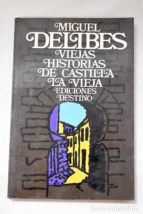 Livros em segunda m&atilde;o: Viejas historias de Castilla la Vieja.- Delibes, Miguel