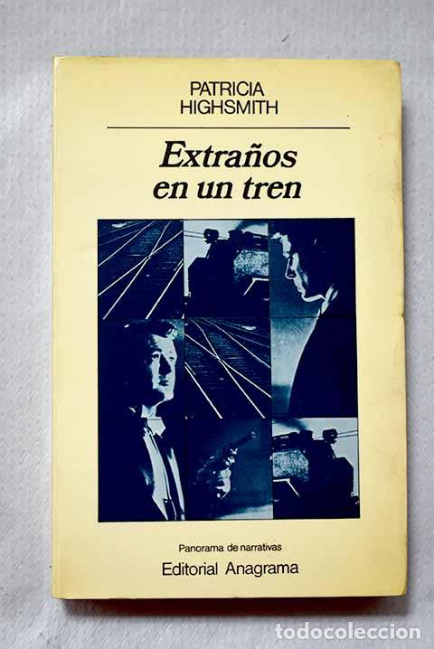 Libros: Extra&ntilde;os en un tren: Highsmith, Patricia.- Highsmith, Patricia