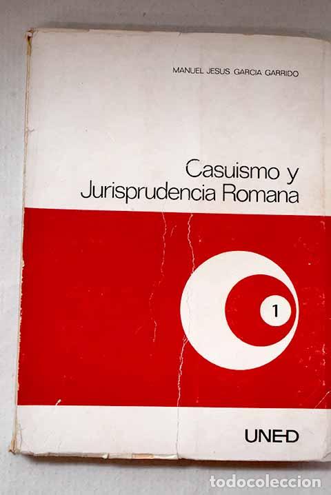 Libros: Casu&iacute;smo y jurisprudencia romana: pleitos famosos del digesto.- Garc&iacute;a Garrido, Manuel J.