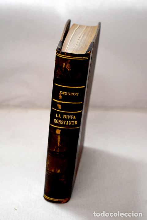 Libros: La ninfa constante: Kennedy, Margaret.- Kennedy, Margaret