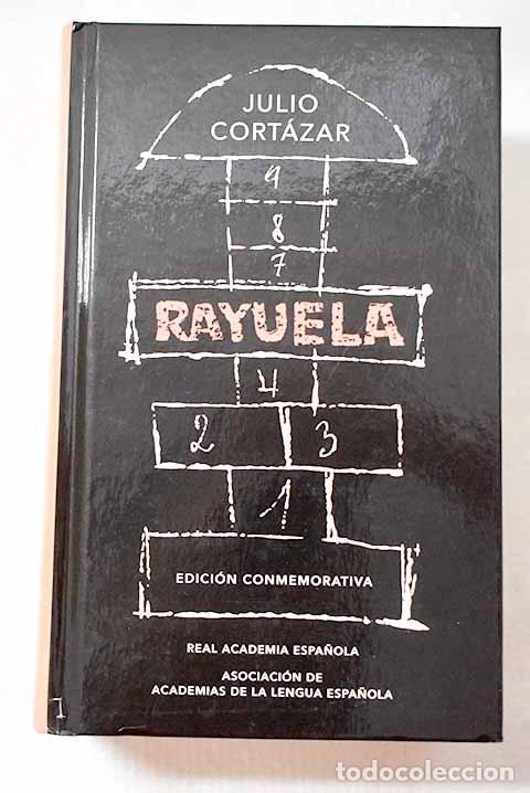 Libros: Rayuela (Edici&oacute;n conmemorativa de la RAE y la ASALE).- Cort&aacute;zar, Julio