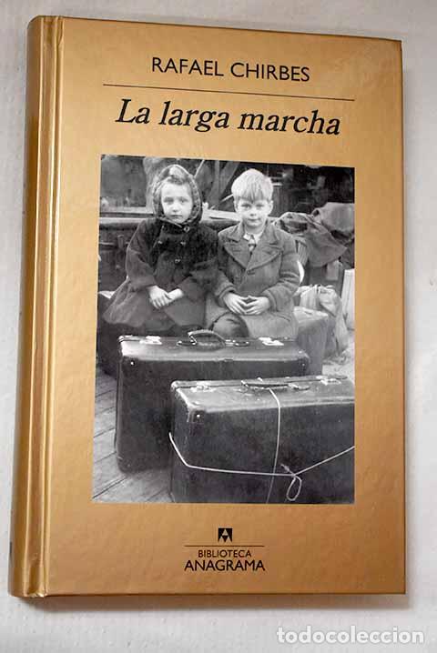 Libros: La larga marcha: Chirbes, Rafael.- Chirbes, Rafael
