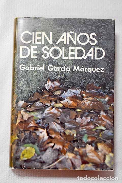 Libros: Cien a&ntilde;os de soledad.- Garc&iacute;a M&aacute;rquez, Gabriel