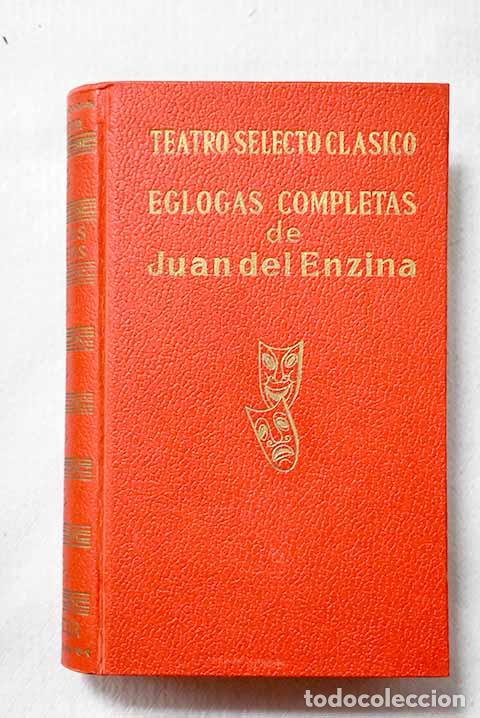 Libros: Eglogas completas de Juan del Enzina.- Encina, Juan del